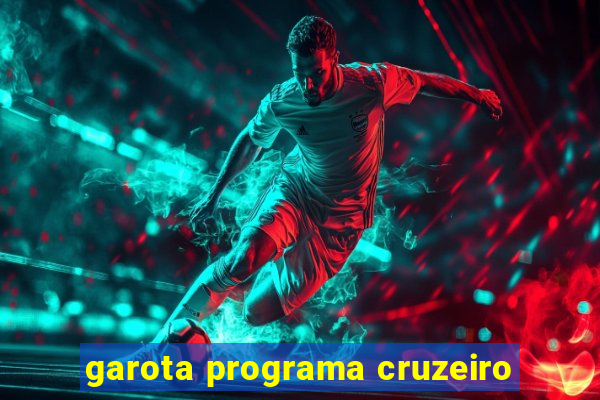 garota programa cruzeiro